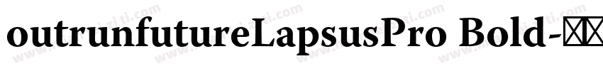 outrunfutureLapsusPro Bold字体转换